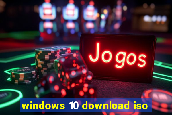 windows 10 download iso